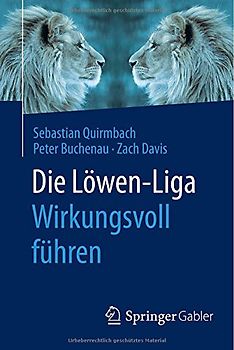 Die Löwen-Liga: Wirkungsvoll führen