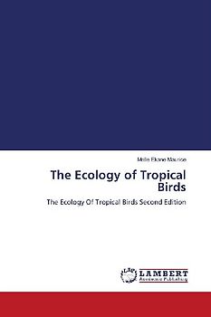 The Ecology of Tropical Birds