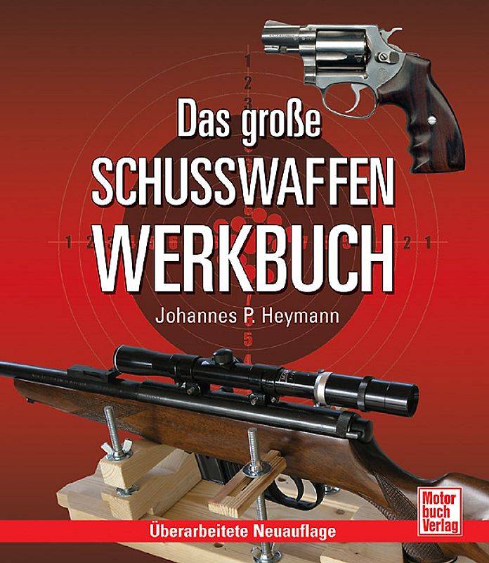 Das große Schusswaffen-Werkbuch