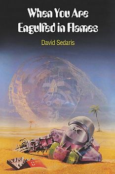 When You Are Engulfed in Flames - Sedaris, David