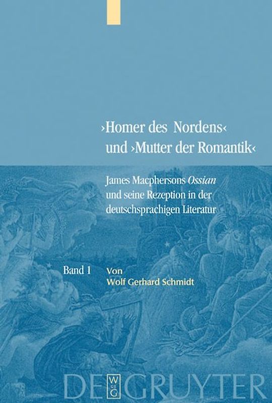 "Homer des Nordens" und "Mutter der Romantik" / Bd. 1: James Macphersons Ossian, zeitgenössische Diskurse und die Frühphase der deutschen Rezeption. Bd. 2: Die Haupt- und Spätphase der deutschen Rezeption. Bibliographie internationaler Quellentexte und Forschungsliteratur