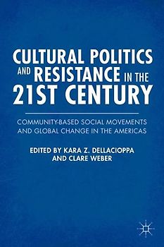 Cultural Politics and Resistance in the 21st Century