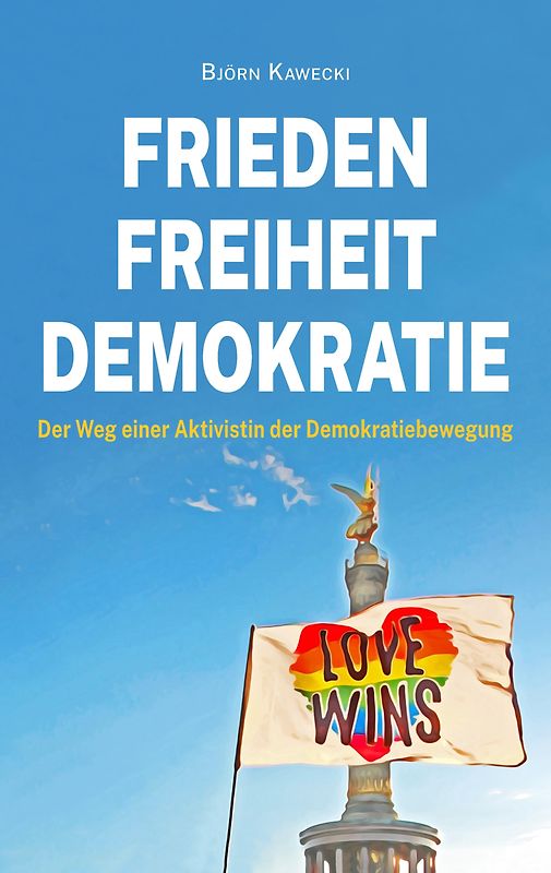 Frieden Freiheit Demokratie