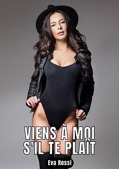 Viens à moi s'il te plaît