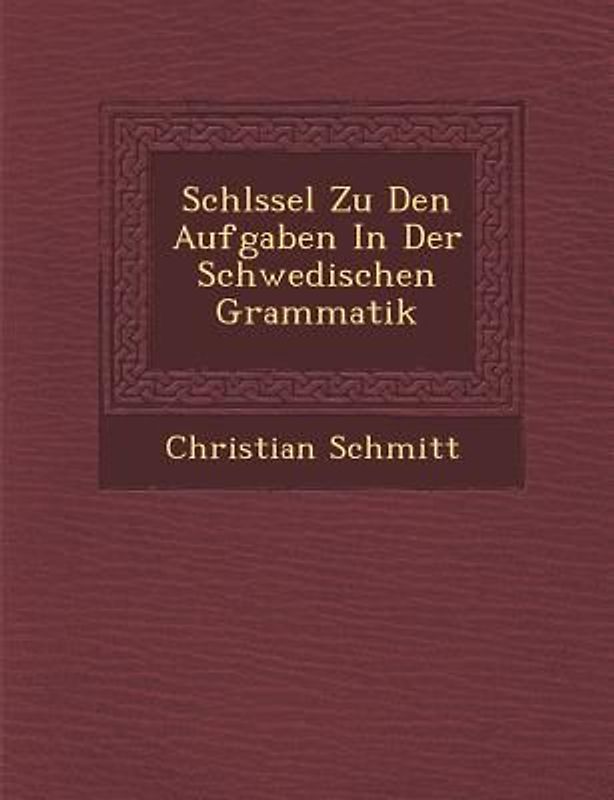Schl Ssel Zu Den Aufgaben in Der Schwedischen Grammatik