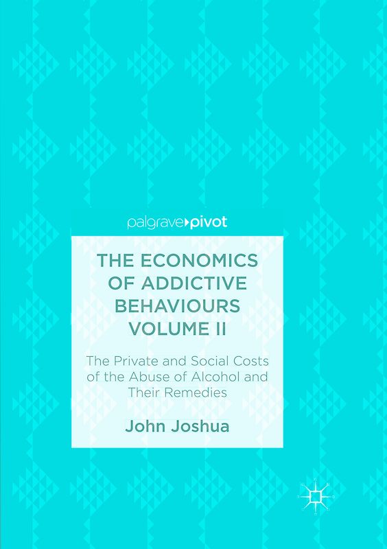 The Economics of Addictive Behaviours Volume II