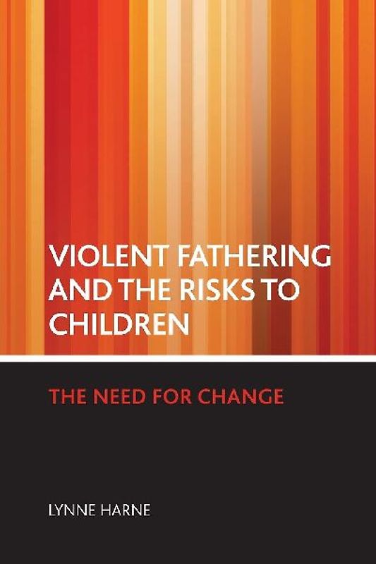 Violent fathering and the risks to children