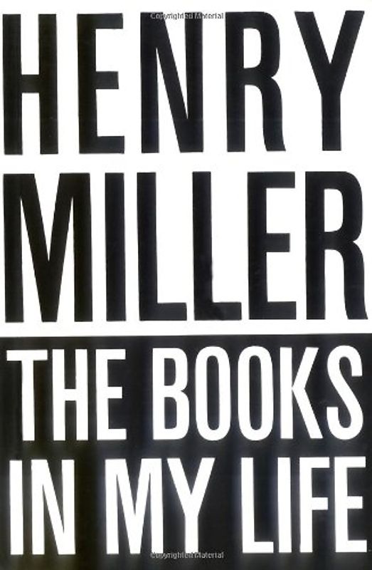 The Books in My Life - Miller, Henry