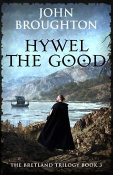 Hywel the Good (The Bretland Trilogy, Band 3)