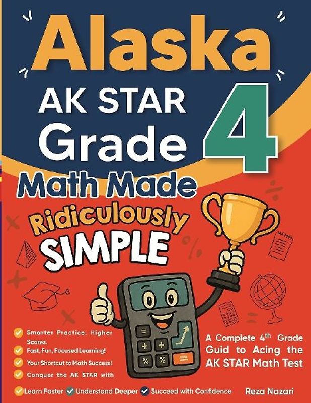 Alaska AK STAR Grade 4 Math Made Ridiculously Simple
