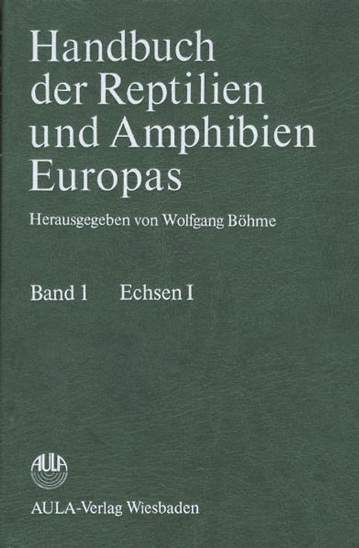 Handbuch der Reptilien und Amphibien Europas