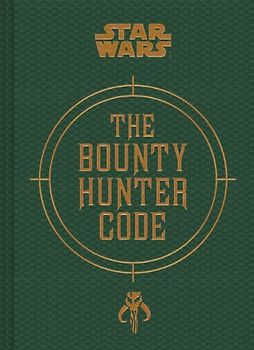 Bounty Hunter Code: From the Files of Boba Fett (Star Wars) - Wallace, Daniel