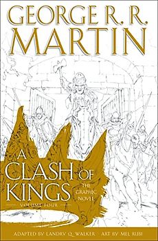 A Clash of Kings: The Graphic Novel: Volume Four (Clash of Kings, 4)
