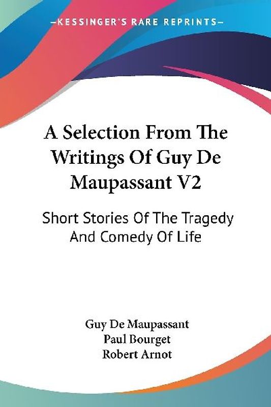A Selection From The Writings Of Guy De Maupassant V2