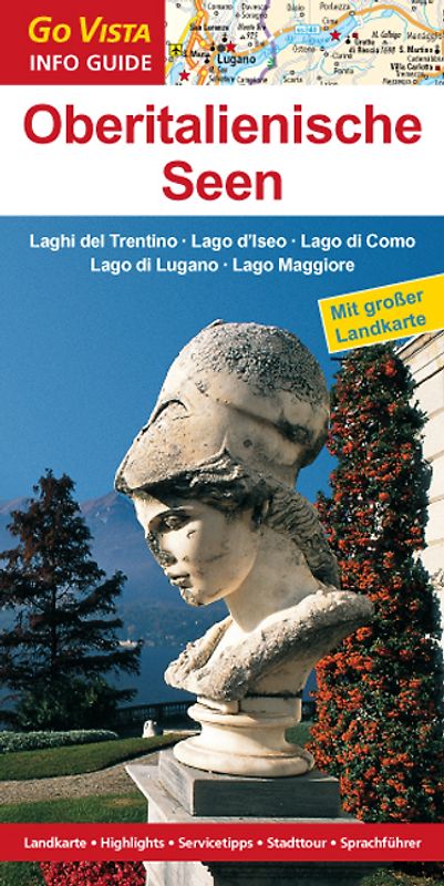 Regionenführer Oberitalienische Seen: Laghi del Trentino – Lago d'Iseos – Lago di Como – Lago di Lugano – Lago Maggiore