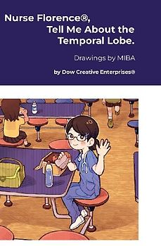 Nurse Florence®, Tell Me About the Temporal Lobe.