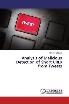 Analysis of Malicious Detection of Short URLs from Tweets
