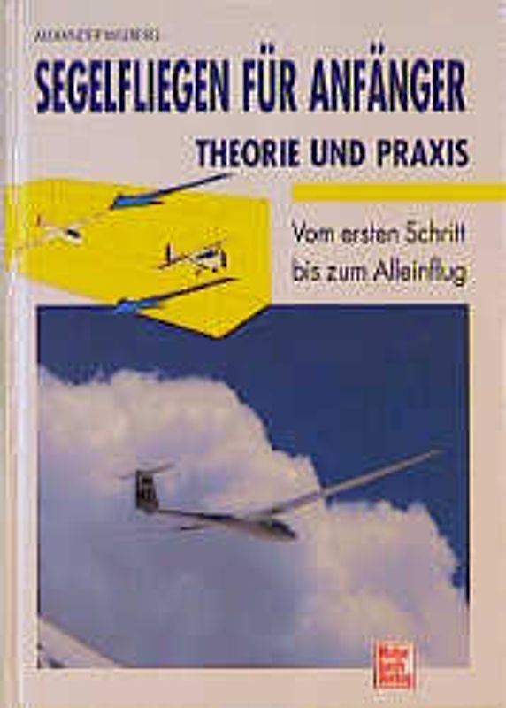 Segelfliegen für Anfänger - Theorie und Praxis