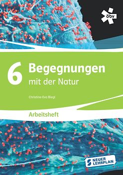 Begegnungen mit der Natur 6, Arbeitsheft + E-Book