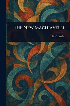 The New Machiavelli