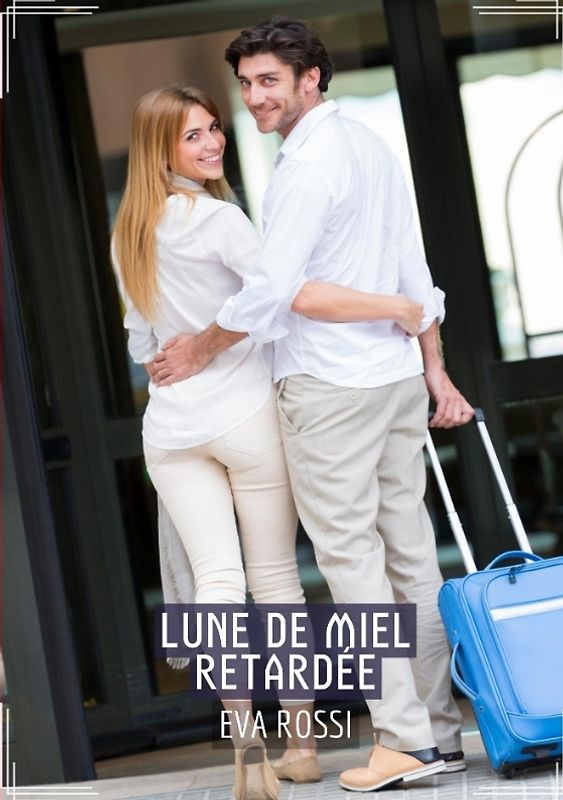 Lune de Miel Retardée
