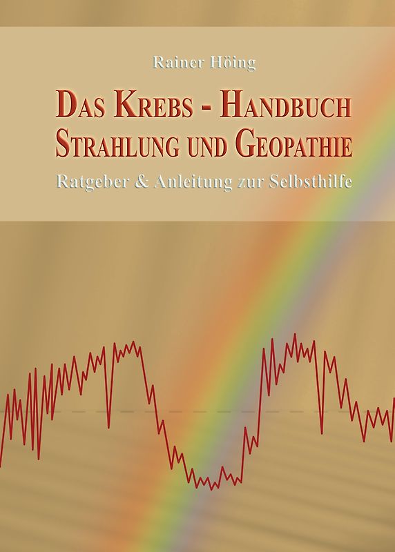 Das Krebs-Handbuch Strahlung und Geopathie