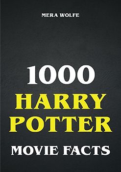 1000 Harry Potter Movie Facts