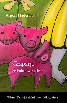 Graparji – So haben wir gelebt