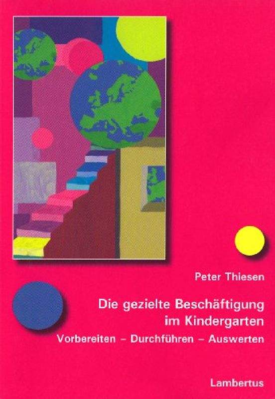 Die gezielte Beschäftigung im Kindergarten