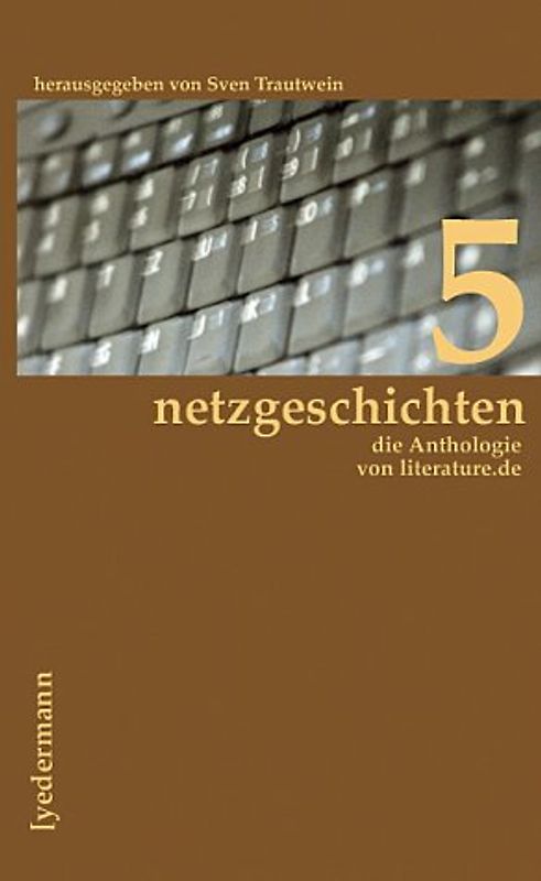 Netzgeschichten. Die Anthologie von literature.de
