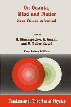 On Quanta, Mind and Matter