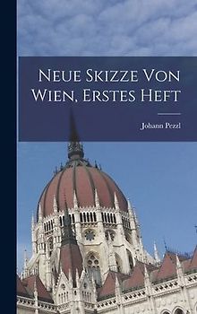 Neue Skizze Von Wien, Erstes Heft