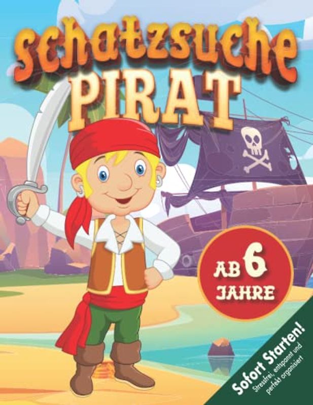 Schnitzeljagd Schatzsuche Kindergeburtstag ab 6 Jahre: Piraten in geheimer Mission - Piraten-Schatz gestohlen! Seeräuber finden & überführen. Sofort Starklar! (Bravo Schatzsuche)