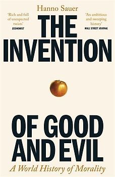 The Invention of Good and Evil