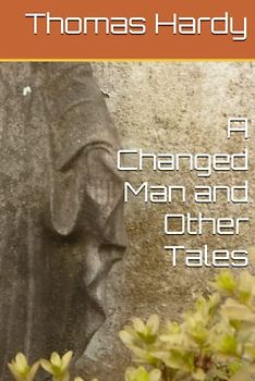 A Changed Man and Other Tales
