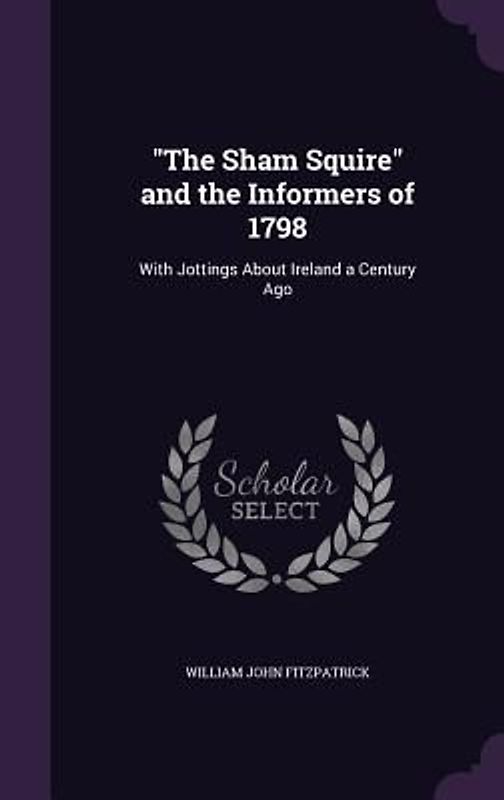 "The Sham Squire" and the Informers of 1798
