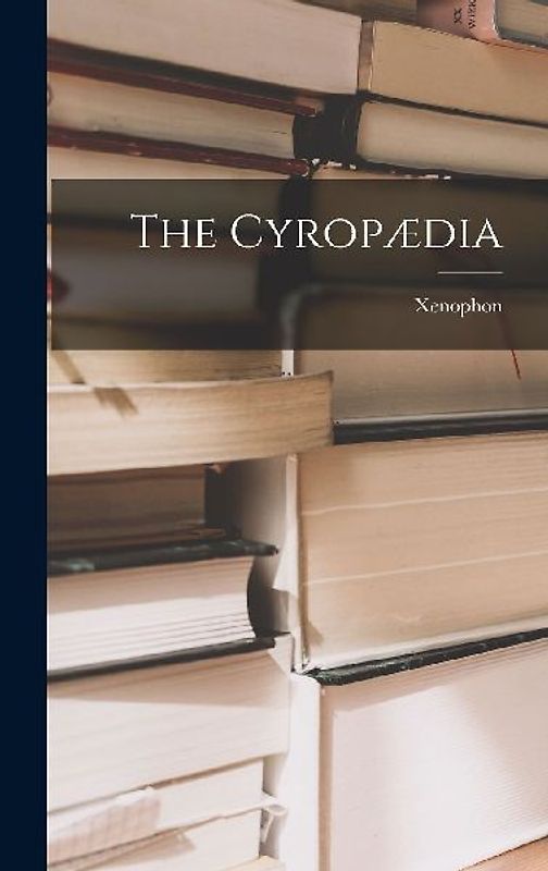 The Cyropædia