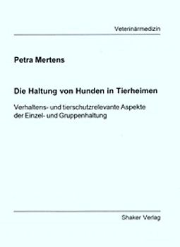 Die Haltung von Hunden in Tierheimen