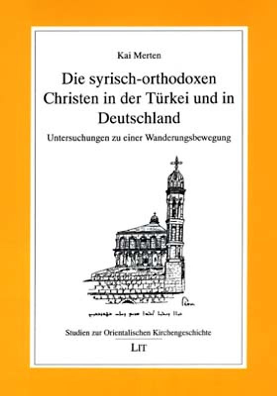 Die syrisch-orthodoxen Christen in der Türkei und in Deutschland