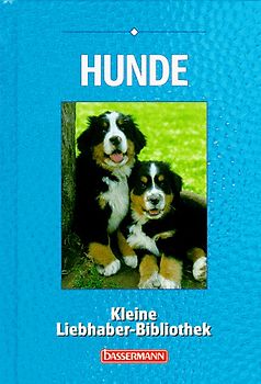 Hunde. Kleine Liebhaber-Bibliothek
