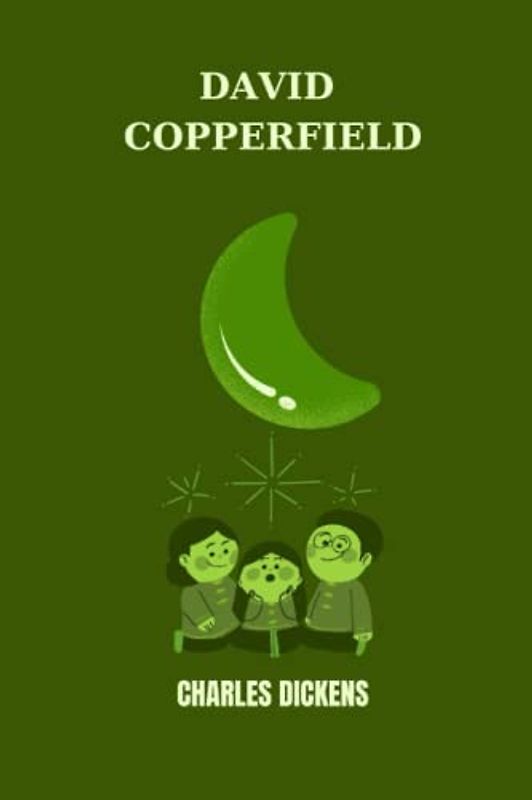 david copperfield by Charles Dickens
