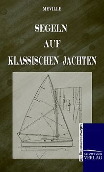 Segeln auf klassischen Jachten