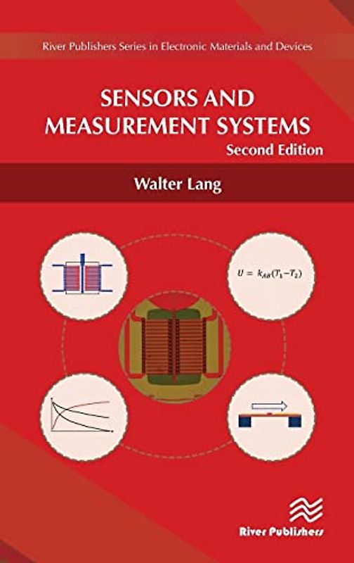 Sensors and Measurement Systems, Second Edition (River Publishers in Electronic Materials and Devices)