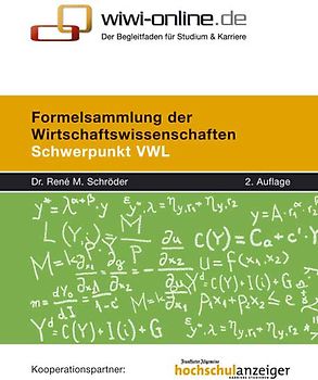 Formelsammlung der Wirtschaftswissenschaften. Schwerpunkt VWL