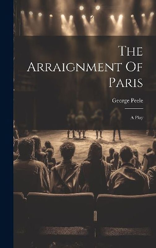 The Arraignment Of Paris