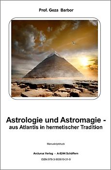Astrologie und Astromagie - aus Atlantis in hermetischer Tradition