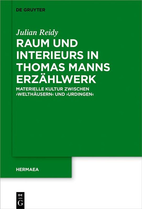 Raum und Interieurs in Thomas Manns Erzählwerk