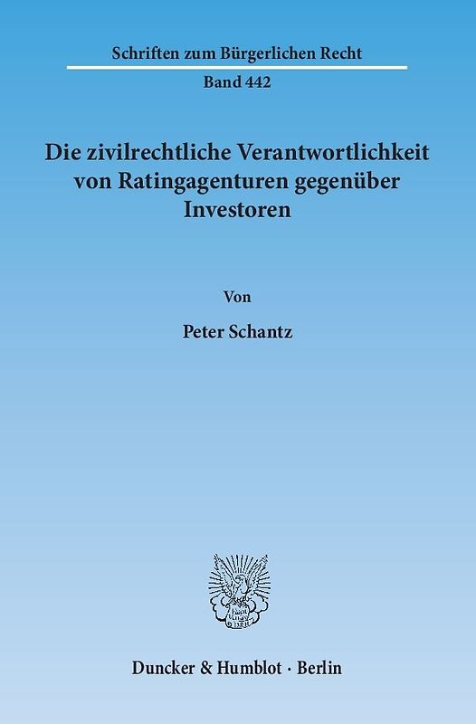 Die zivilrechtliche Verantwortlichkeit von Ratingagenturen gegenüber Investoren.
