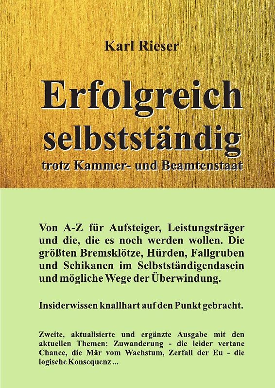 Erfolgreich selbstständig trotz Kammer- und Beamtenstaat