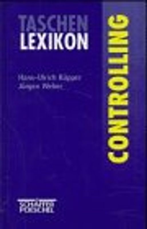 Taschenlexikon Controlling. Sonderausgabe der "Grundbegriffe des Controlling"